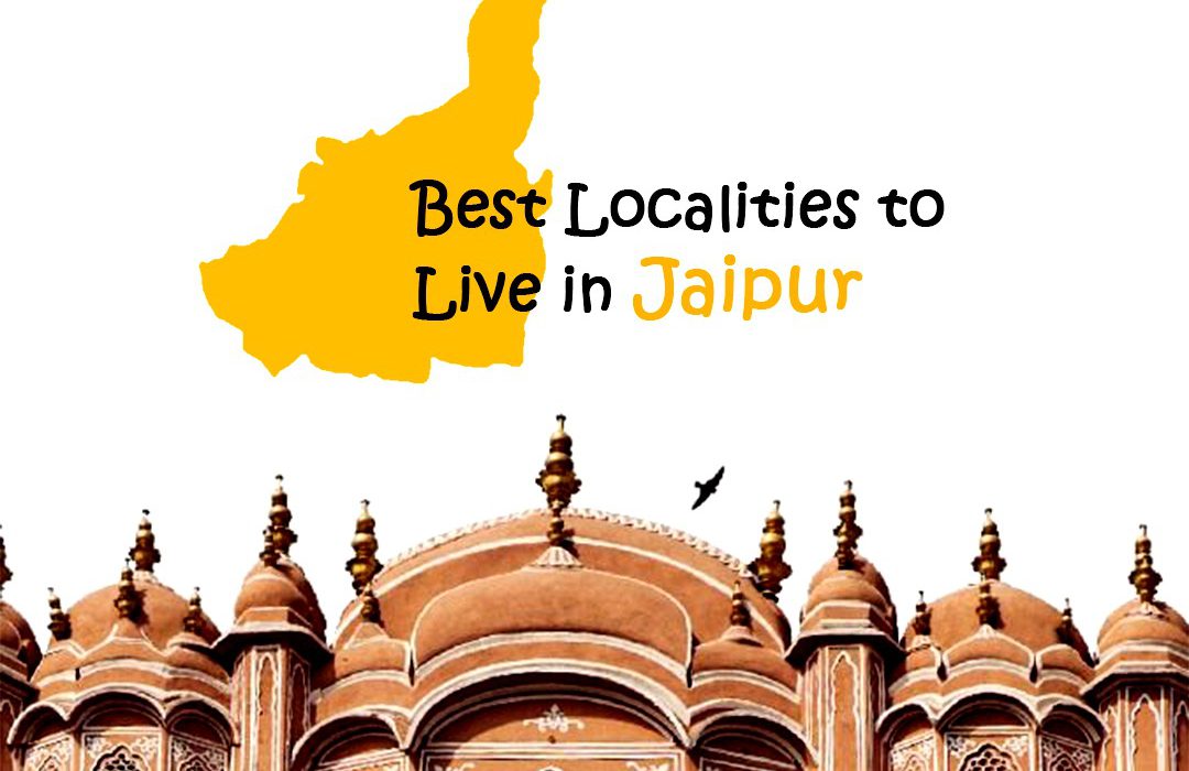 Best Localities to Live in Jaipur